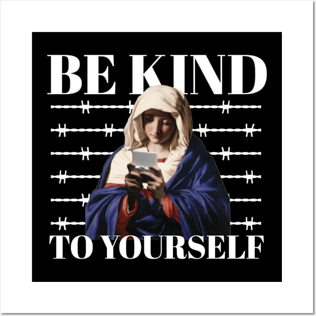 Be kind Wall Art by HoulmeshitStd